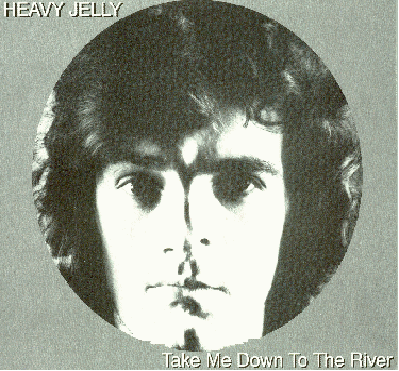 Heavy Jelly CD - Take Me Down To The River - Jackie Lomax (left side of face) and John Morshead (right side of face)