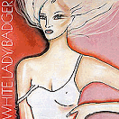 BADGER/WHITE LADY CD cover